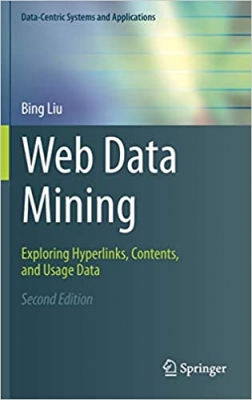کتاب Web Data Mining: Exploring Hyperlinks, Contents, and Usage Data (Data-Centric Systems and Applications)