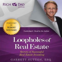 کتاب Loopholes of Real Estate: Secrets of Successful Real Estate Investing (Rich Dad's Advisors (Paperback))