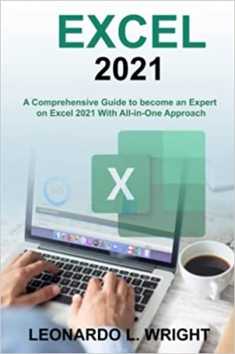 کتاب Excel 2021: A Comprehensive Guide to become an Expert on Excel 2021 With All-in-One Approach