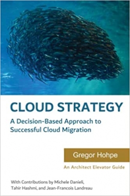 کتابCloud Strategy: A Decision-based Approach to Successful Cloud Migration 