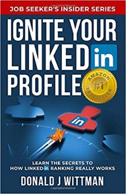 جلد سخت سیاه و سفید_کتاب Ignite Your LinkedIn Profile: Learn the Secrets to How LinkedIn Ranking Really Works (Job Seeker’s Insider Series)