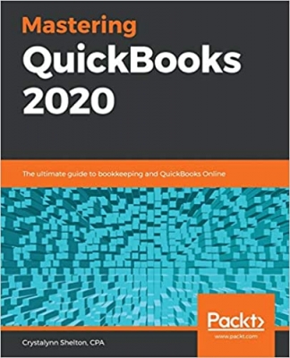 کتاب Mastering QuickBooks 2020: The ultimate guide to bookkeeping and QuickBooks Online