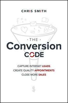 کتابThe Conversion Code: Capture Internet Leads, Create Quality Appointments, Close More Sales