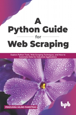 خرید اینترنتی کتاب A Python Guide for Web Scraping اثر Pradumna Milind Panditrao