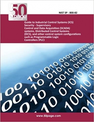 کتاب Guide to Industrial Control Systems (ICS) Security - Supervisory Control and Data Acquisition (SCADA) systems, Distributed Control Systems (DCS), and ... such as Programmable Logic Controllers (PLC)