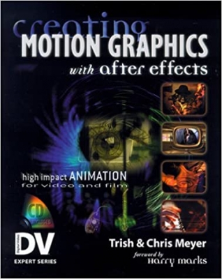  کتاب Creating Motion Graphics with After Effects (With CD-ROM) (DV Expert Series)