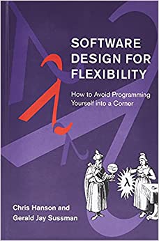 کتابSoftware Design for Flexibility: How to Avoid Programming Yourself into a Corner