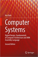 کتاب Computer Systems: Digital Design, Fundamentals of Computer Architecture and ARM Assembly Language