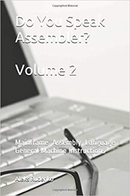 کتاب Do You Speak Assembler? Volume 2: Mainframe Assembly Language - General Machine Instructions