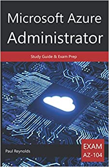 کتاب Microsoft Azure Administrator AZ-104 Study Guide & Exam Prep
