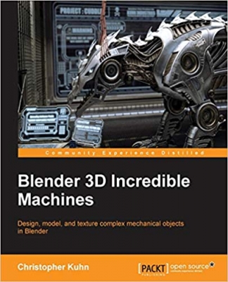 کتاب Blender 3D Incredible Machines 