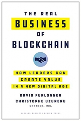 کتاب The Real Business of Blockchain: How Leaders Can Create Value in a New Digital Age 