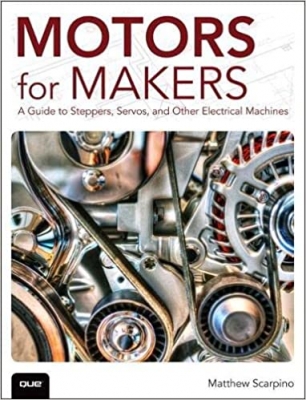جلد سخت سیاه و سفید_کتاب Motors for Makers: A Guide to Steppers, Servos, and Other Electrical Machines 