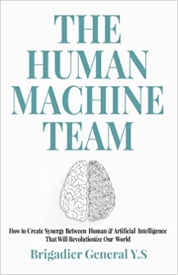 جلد سخت سیاه و سفید_کتاب The Human-Machine Team: How to Create Synergy Between Human & Artificial Intelligence That Will Revolutionize Our World