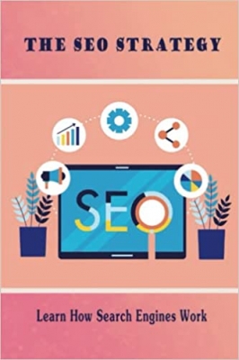 کتاب The SEO Strategy: Learn How Search Engines Work 