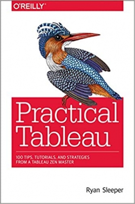 جلد معمولی سیاه و سفید_کتاب Practical Tableau: 100 Tips, Tutorials, and Strategies from a Tableau Zen Master