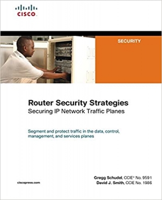 جلد سخت سیاه و سفید_کتاب Router Security Strategies: Securing IP Network Traffic Planes 1st Edition