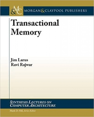 کتاب Transactional Memory (Synthesis Lectures on Computer Architecture) 1st Edition