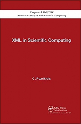 کتاب XML in Scientific Computing (Chapman & Hall/CRC Numerical Analysis and Scientific Computi)