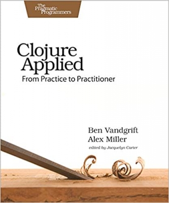 کتاب Clojure Applied: From Practice to Practitioner 1st Edition