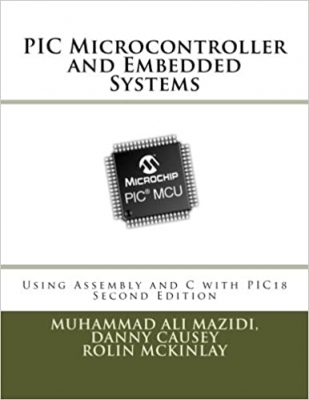 جلد سخت سیاه و سفید_کتاب PIC Microcontroller and Embedded Systems: Using Assembly and C for PIC18