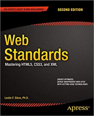 کتاب Web Standards: Mastering HTML5, CSS3, and XML
