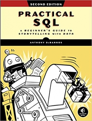 کتاب Practical SQL, 2nd Edition: A Beginner's Guide to Storytelling with Data 2nd Edition