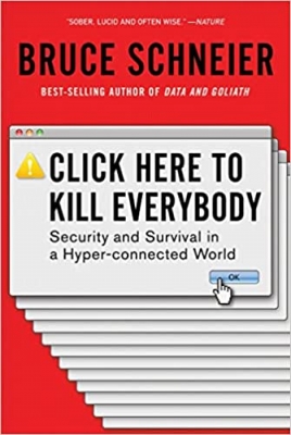 کتاب Click Here to Kill Everybody: Security and Survival in a Hyper-connected World