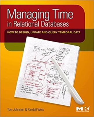 کتاب Managing Time in Relational Databases: How to Design, Update and Query Temporal Data