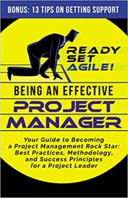 کتاب Being an Effective Project Manager: Your Guide to Becoming a Project Management Rock Star: Best Practices, Methodology, and Success Principles for a Project Leader
