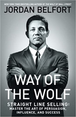 کتاب Way of the Wolf: Straight Line Selling: Master the Art of Persuasion, Influence, and Success 