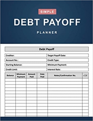 کتاب Debt Payoff Planner: Simple Debt Payoff Tracker: That Helps You Control Your Financial Situation and Pay off Debts - 110 Pages (8.5