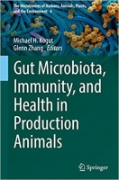 کتاب Gut Microbiota, Immunity, and Health in Production Animals (The Microbiomes of Humans, Animals, Plants, and the Environment, 4)