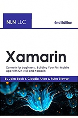 کتاب Xamarin: Xamarin for beginners , Building Your First Mobile App with C# .NET and Xamarin