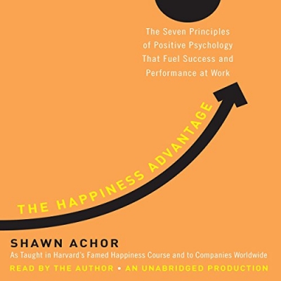 کتاب The Happiness Advantage: The Seven Principles of Positive Psychology That Fuel Success and Performance at Work