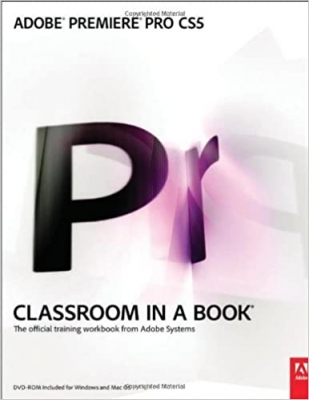  کتاب Adobe Premiere Pro CS5 Classroom in a Book: The Official Training Workbook from Adobe System