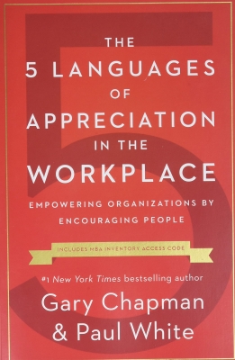 کتاب The 5 Languages of Appreciation in the Workplace: Empowering Organizations by Encouraging People