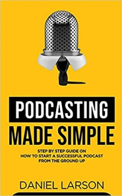 کتاب Podcasting Made Simple