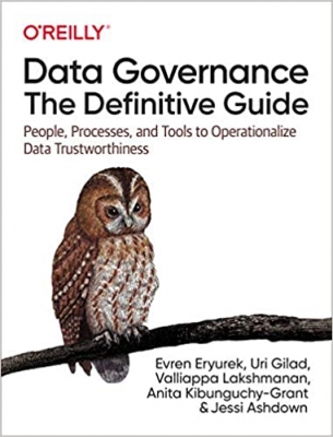 جلد معمولی سیاه و سفید_کتاب Data Governance: The Definitive Guide: People, Processes, and Tools to Operationalize Data Trustworthiness