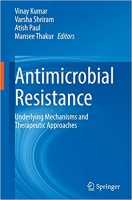 کتاب Antimicrobial Resistance: Underlying Mechanisms and Therapeutic Approaches