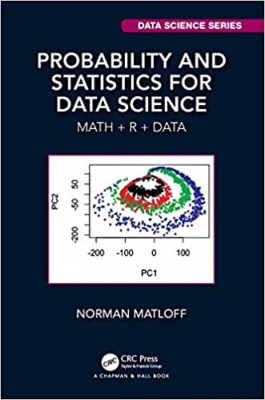 کتاب Probability and Statistics for Data Science: Math + R + Data (Chapman & Hall/CRC Data Science Series)