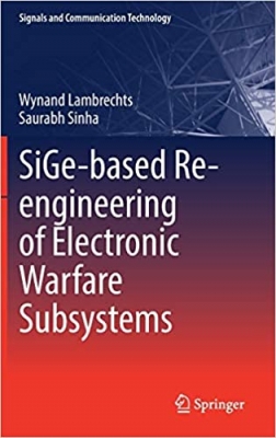 کتاب SiGe-based Re-engineering of Electronic Warfare Subsystems (Signals and Communication Technology)