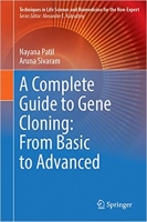 کتاب A Complete Guide to Gene Cloning: From Basic to Advanced (Techniques in Life Science and Biomedicine for the Non-Expert)