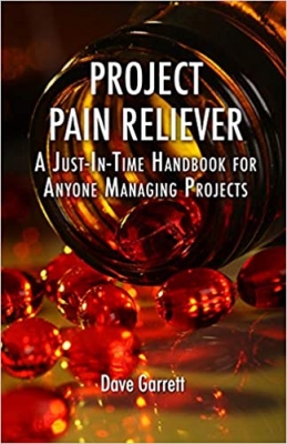 کتاب Project Pain Reliever: A Just-In-Time Handbook for Anyone Managing Projects