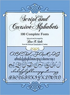 کتاب Script and Cursive Alphabets: 100 Complete Fonts (Lettering, Calligraphy, Typography)