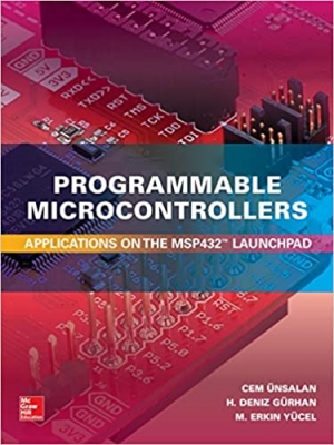 کتابProgrammable Microcontrollers: Applications on the MSP432 LaunchPad 1st Edition