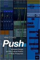 کتاب Push: Software Design and the Cultural Politics of Music Production