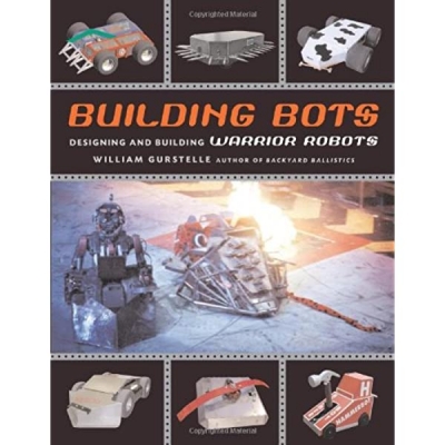 کتاب Building Bots: Designing and Building Warrior Robots