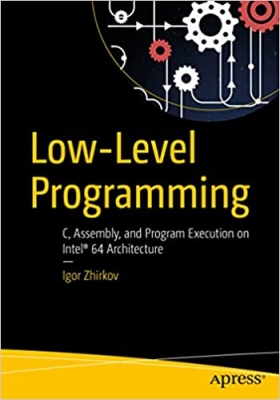 جلد سخت رنگی_کتاب Low-Level Programming: C, Assembly, and Program Execution on Intel® 64 Architecture