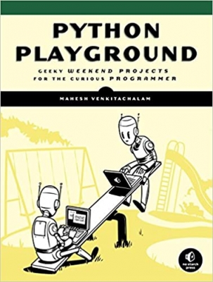  کتاب Python Playground: Geeky Projects for the Curious Programmer